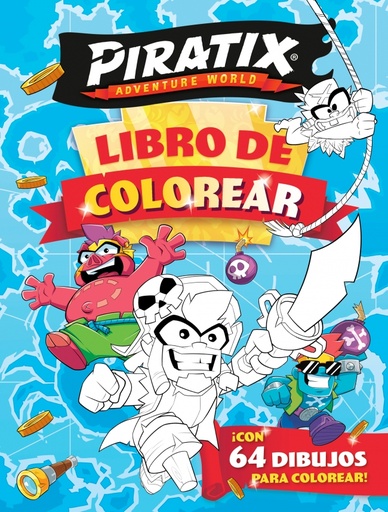 Piratix. Actividades - Libro de colorear ¡con 64 dibujos para colorear!
