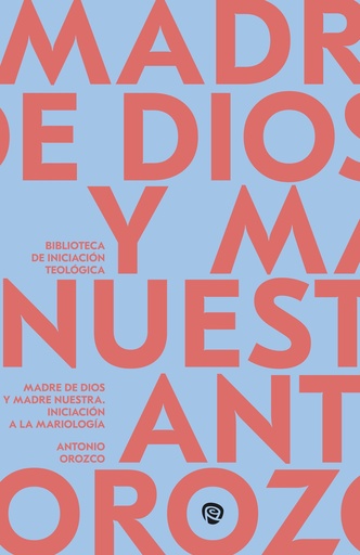 Madre de Dios y Madre nuestra