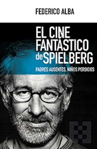 [9788490551769] El cine fantástico de Spielberg