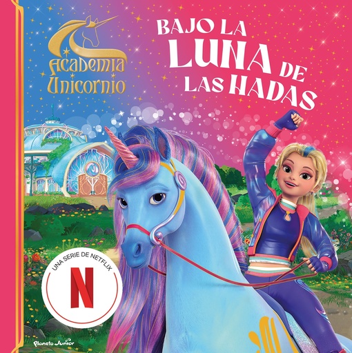 Academia Unicornio. Bajo la luna de las hadas