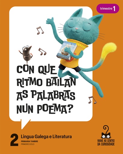 Proxecto: Viaxe ao centro da curiosidade. Lingua Galega e Literatura 2. Trimestres