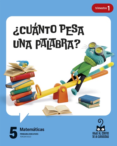 Proyecto: Viaje al centro de la curiosidad. Matemáticas 5 [versión 2]