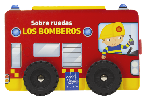 Sobre ruedas. Los bomberos