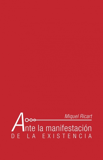 Ante la manifestación de la existencia