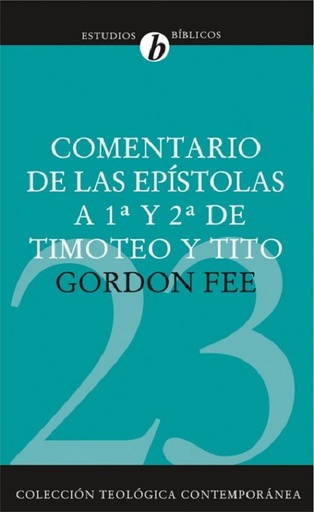 COMENTARIO DE LAS EPÍSTOLAS DE 1ª Y 2ª DE TIMOTEO Y TITO