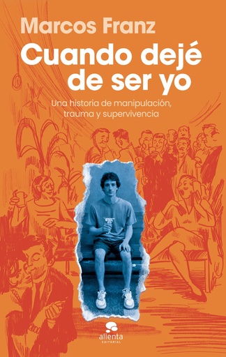 Cuando dejé de ser yo
