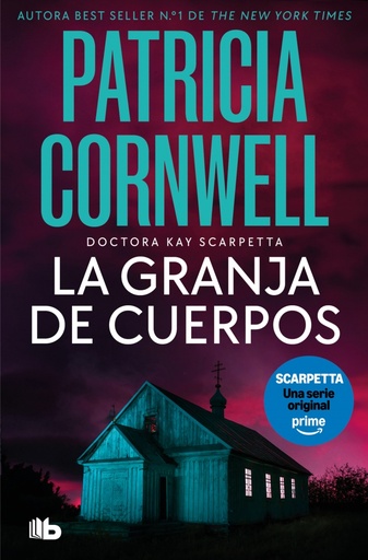 La granja de cuerpos (Doctora Kay Scarpetta 5)