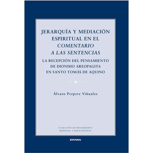 [9788431331344] Jerarquia y mediación espiritual en el comentario a las sentencias