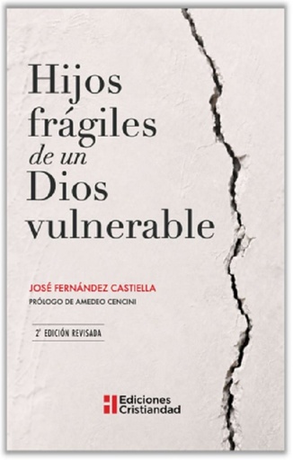 Hijos frágiles de un Dios vulnerable