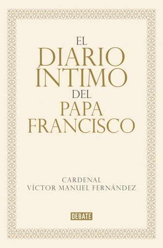 El diario íntimo del papa Francisco