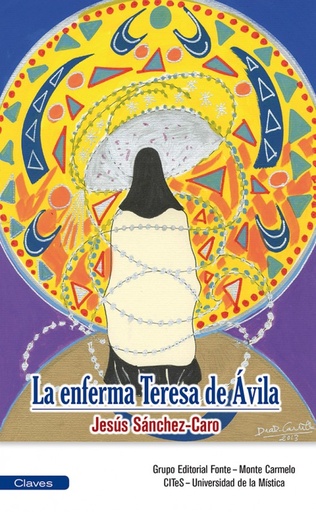 [9788483538449] La enferma Teresa de Ávila