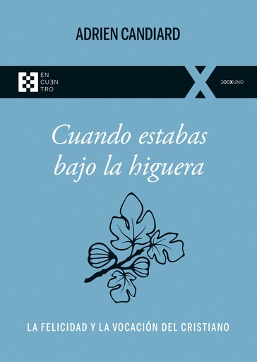 Cuando estabas bajo la higuera