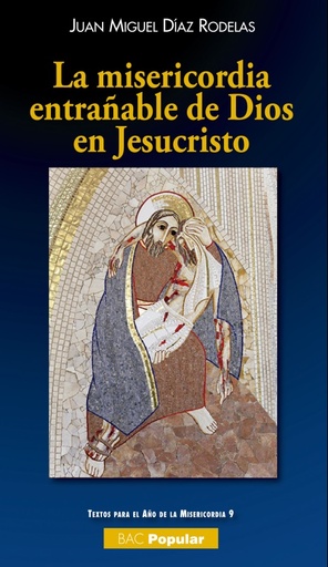 [9788422019374] La misericordia entrañable de Dios en Jesucristo