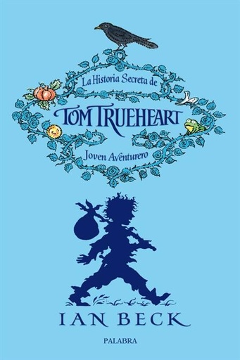 [9788498403770] La historia secreta de Tom Trueheart