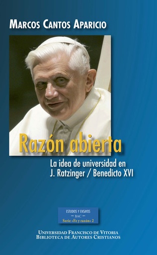 [9788422018193] Razón abierta. La idea de universidad en J. Ratzinger / Benedicto XVI