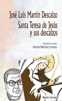 [9788483536933] Santa Teresa de Jesús y sus descalzos