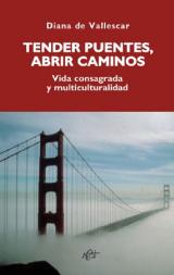 [9788479663001] Tender puentes, abrir caminos