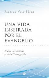 [9788479664824] Una vida inspirada por el Evangelio