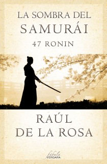 [9788415420675] La sombra del samurái. 47 Ronin