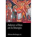 [9788431330453] Adorar a Dios en la liturgia