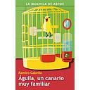 [9788498403893] Águila, un canario muy familiar