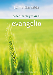 [9788433023940] Desenterrar y vivir el evangelio