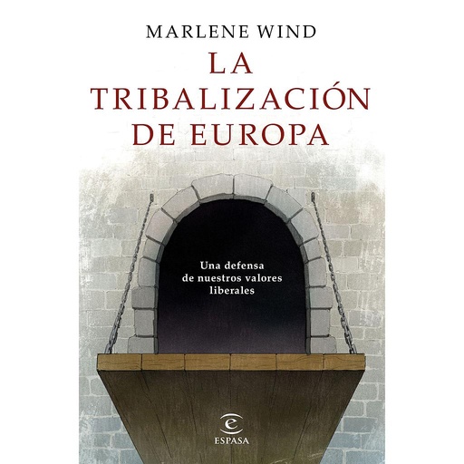 [9788467052428] LA TRIBALIZACION DE EUROPA