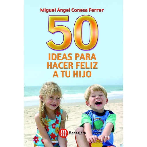 [9788427126275] 50 Ideas para hacer feliz a tu hijo