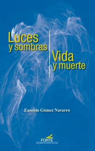 [9788470684739] Luces y sombras. Vida y muerte