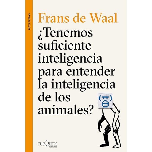 [9788490662502] ¿Tenemos suficiente inteligencia para entender la inteligencia de los animales?