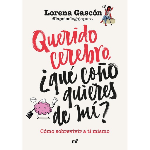 [9788427050662] Querido cerebro, ¿qué coño quieres de mí?