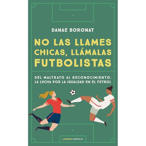[9788448028206] No las llames chicas, llámalas futbolistas