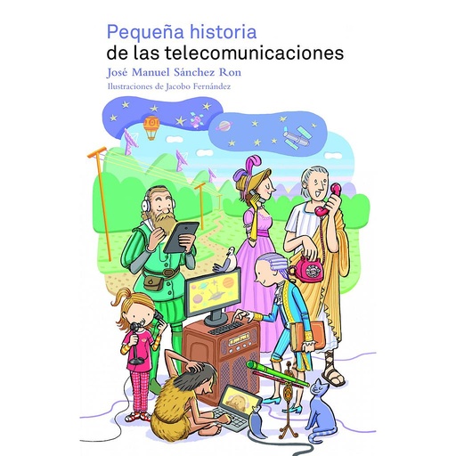 [9788497859400] Pequeña historia de las telecomunicaciones