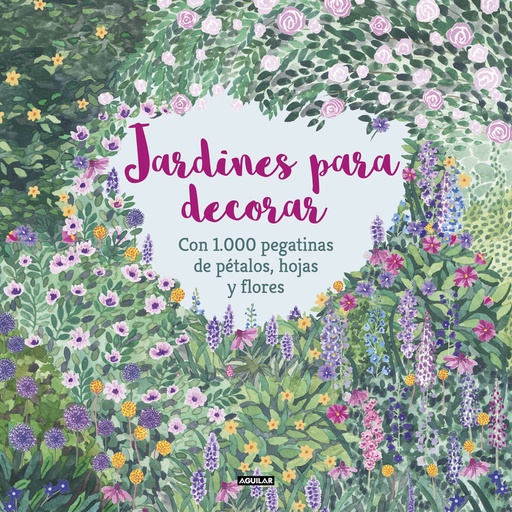 [9788403517332] Jardines para decorar con 1.000 pegatinas de pétalos, hojas y flores