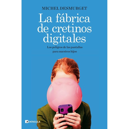[9788499429335] La fábrica de cretinos digitales