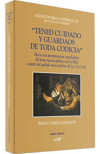 [9788499451503] "Tened cuidado y guardaos de toda codicia"