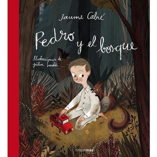 [9788408137498] Pedro y el bosque