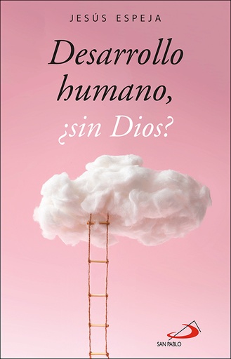 [9788428565516] Desarrollo humano, ¿sin Dios?