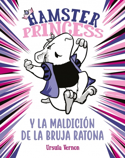 [9788417671860] Hamster Princess y la maldición de la bruja ratona (Hamster Princess 1)