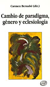 [9788481692198] Cambio de paradigma, género y eclesiología