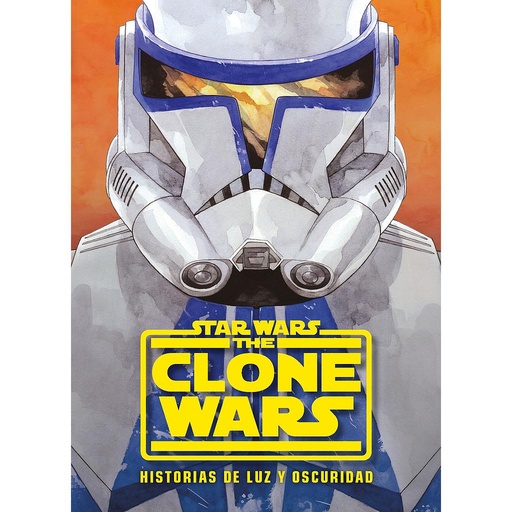 [9788408233336] Star Wars. The Clone Wars. Historias de luz y oscuridad