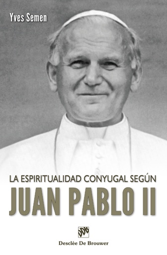 [9788433024886] La espiritualidad conyugal según Juan pablo II