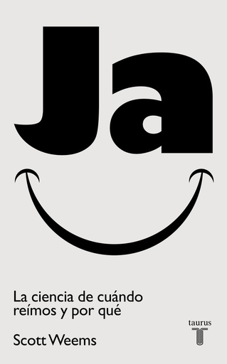 [9788430603022] Ja. La ciencia de cuándo reímos y por qué