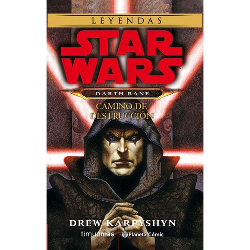 [9788491739050] Star Wars Darth Bane Camino de destrucción (novela)