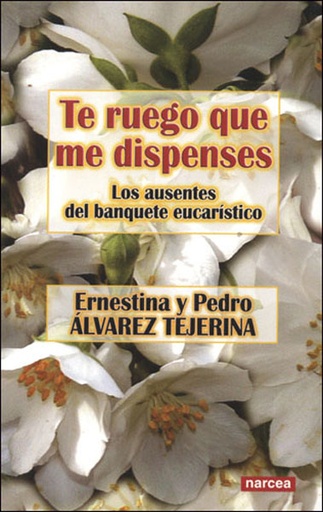 [9788427715332] Te ruego que me dispenses