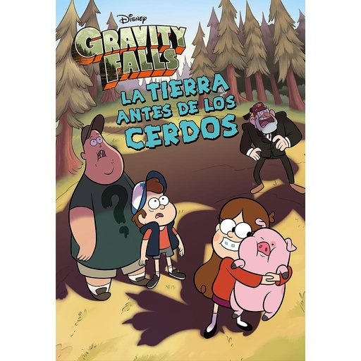 [9788418335679] Gravity Falls. La Tierra antes de los cerdos