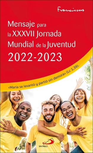 [9788428567435] Mensaje para la XXXVII Jornada Mundial de la Juventud 2022-2023