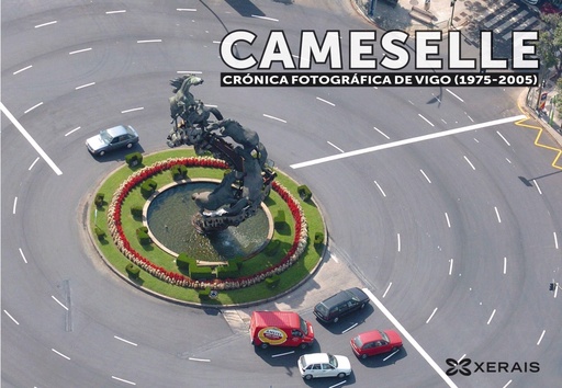 [9788499145785] Cameselle. Crónica fotográfica de Vigo (1975-2005)