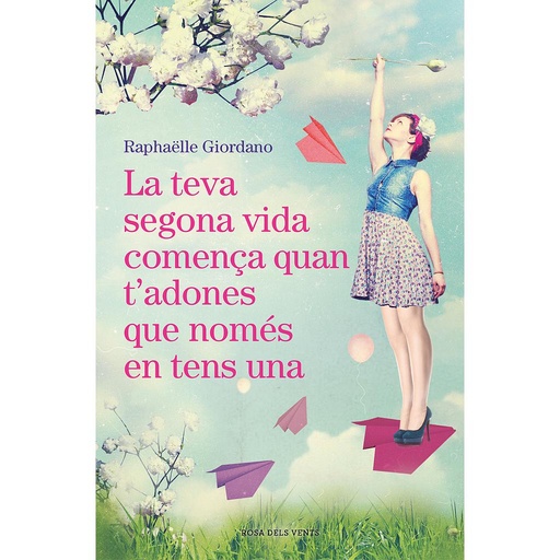 [9788416930494] La teva segona vida comença quan t'adones que només en tens una