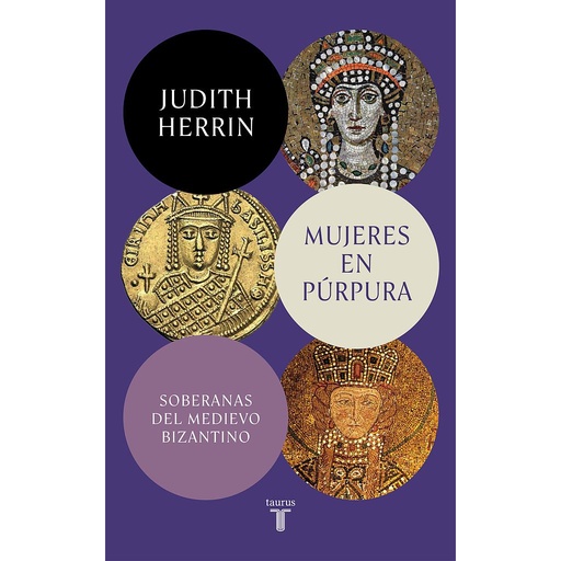 [9788430625437] Mujeres en púrpura. Soberanas del medievo bizantino